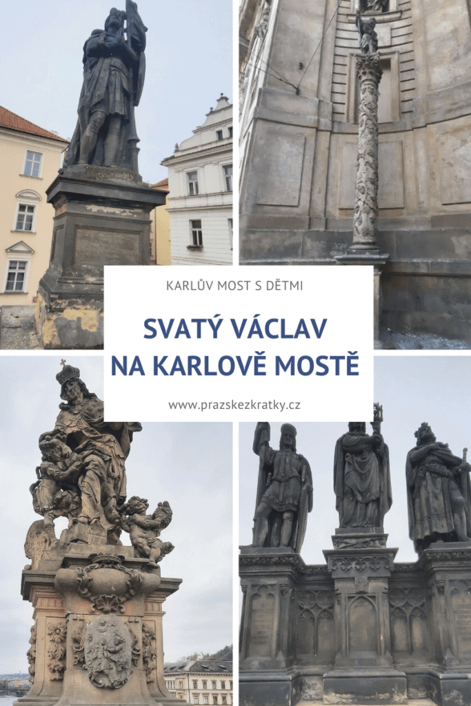 Karlův most s dětmi: Svatý Václav na Karlově mostě a v okolí