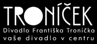 Divadlo Františka Troníčka